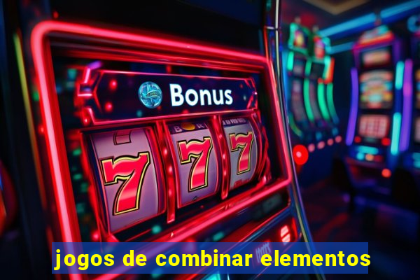 jogos de combinar elementos